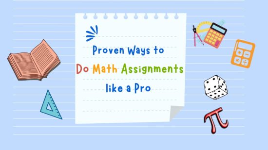 Proven Ways to Do Math Assignments like a Pro